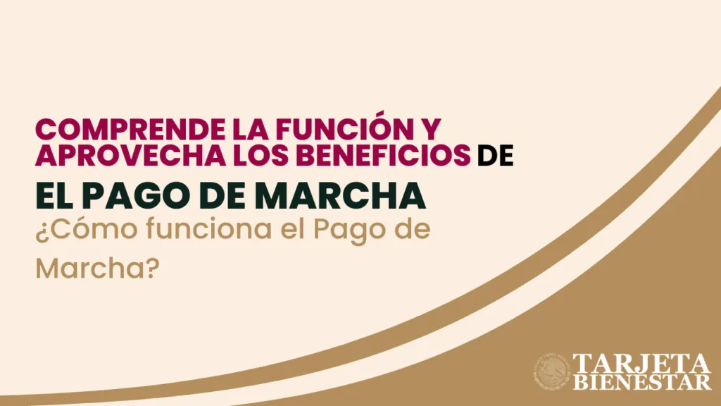 Comprende la Función y Aprovecha los Beneficios de El Pago De Marcha: Descubre qué es