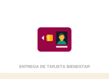 Entrega de la Tarjeta Bienestar