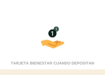 Tarjeta Bienestar Cuando depositan